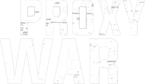 Battles Without Honor and Humanity: Proxy War