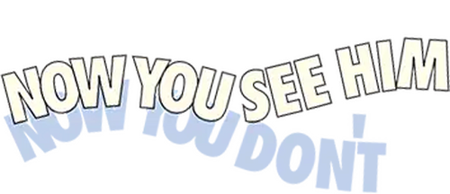 Now You See Him, Now You Don't