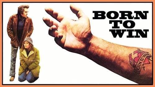 Born to Win - Their story is written on his arm. If they can get a grip on each other, maybe they can turn their lives around. - Azwaad Movie Database