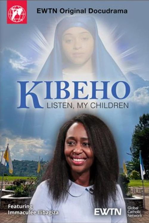 Kibeho: Listen, My Children