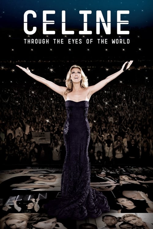 Celine Dion - Through The Eyes Of The World (2010)
