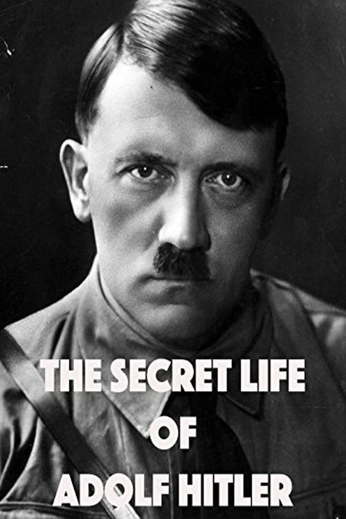 Where to stream The Secret Life of Adolf Hitler