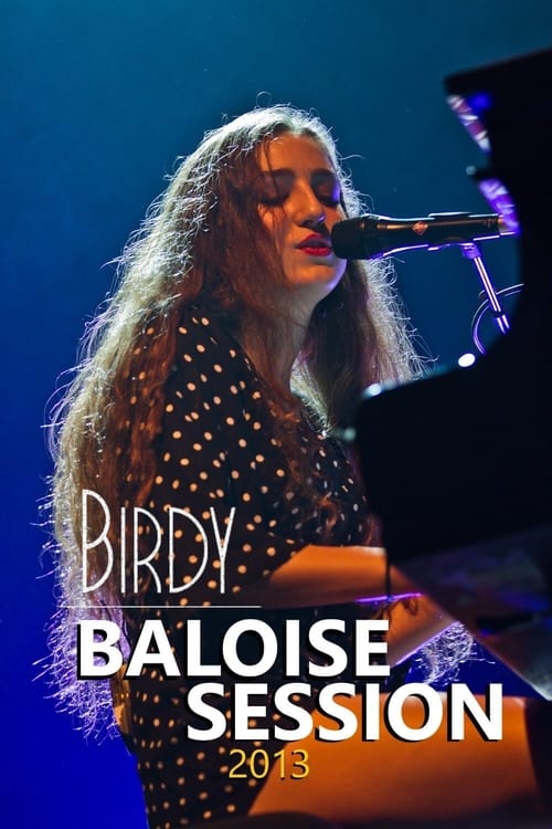 Birdy At Baloise Session (2013)