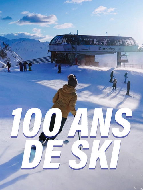 100 ans de ski : Histoire et patrimoine de nos stations d'hiver
