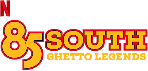 85 South: Ghetto Legends