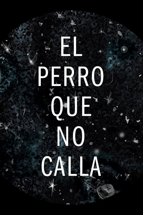 El perro que no calla 2021 El perro que no calla 2021
