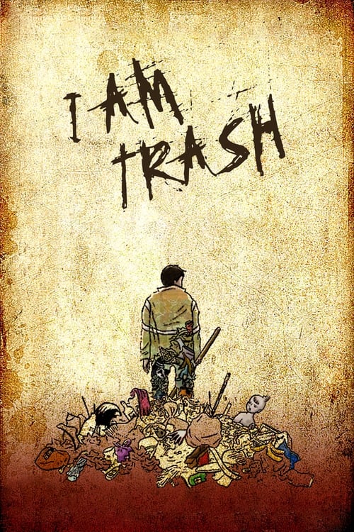 I Am Trash 2014