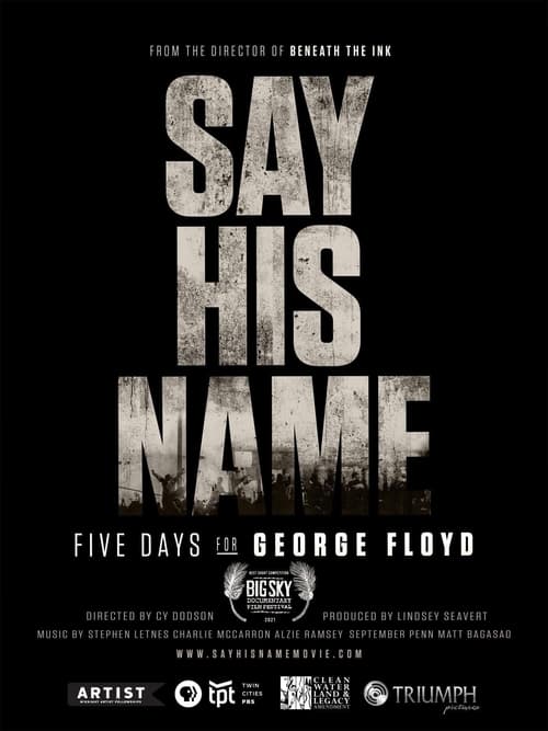 Poster Say His Name: Five Days for George Floyd 2021