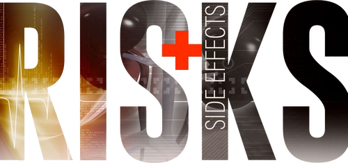 Risks + Side Effects