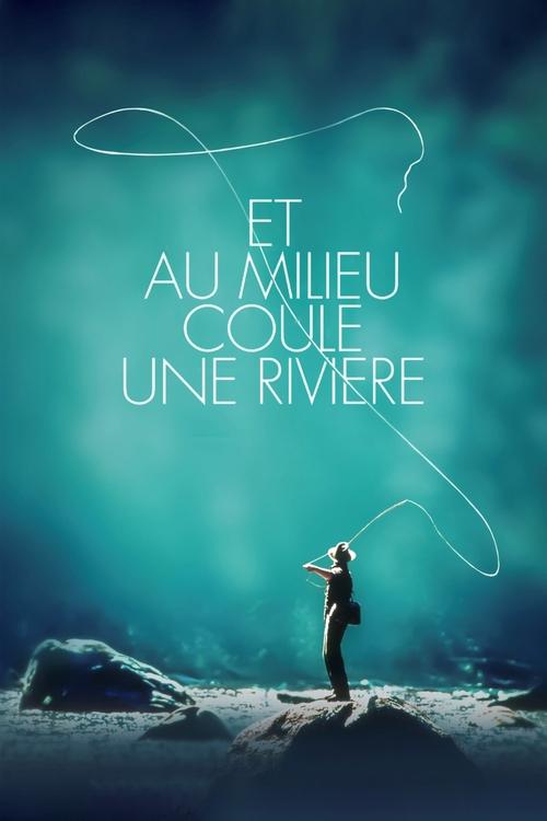 Et au milieu coule une rivière (1992)