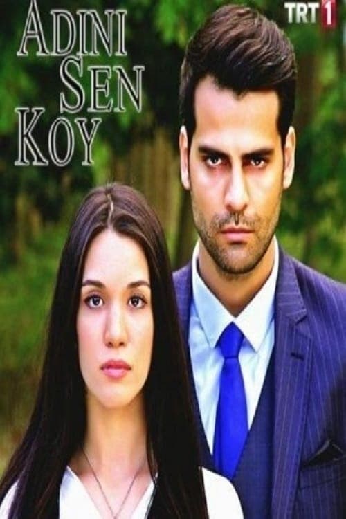 Adını Sen Koy (2016)