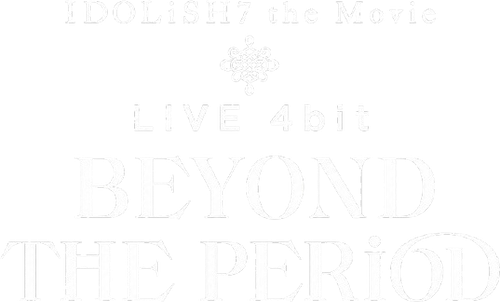 IDOLiSH7 Movie: LIVE 4bit - BEYOND THE PERiOD