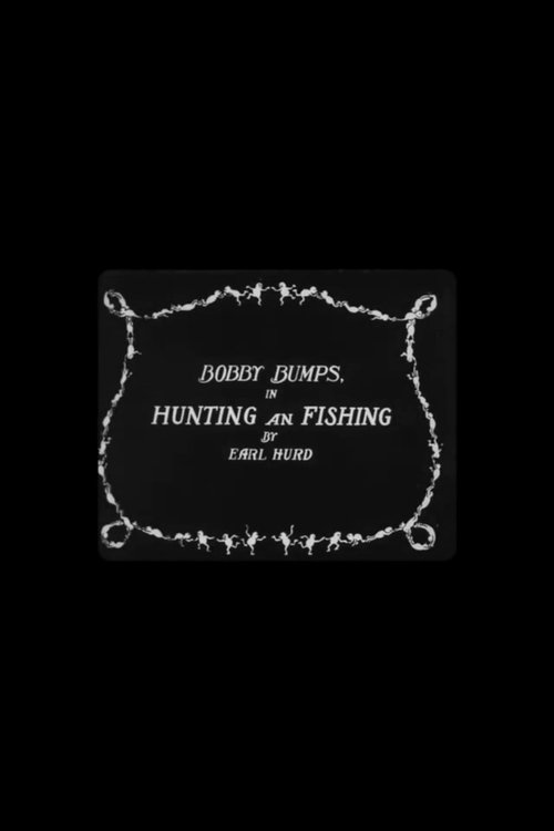 Bobby Bumps in Hunting and Fishing Movie Poster Image