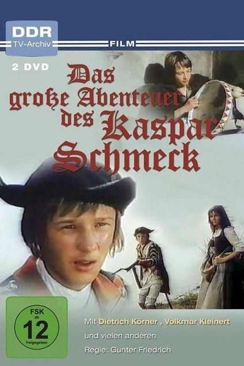 Das große Abenteuer des Kaspar Schmeck