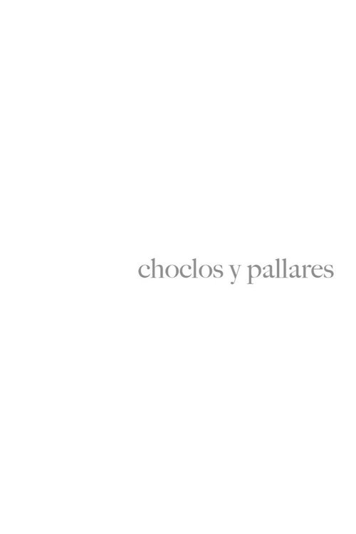 Choclos y Pallares (2018) poster