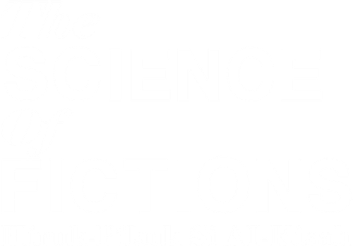 The Science of Fictions