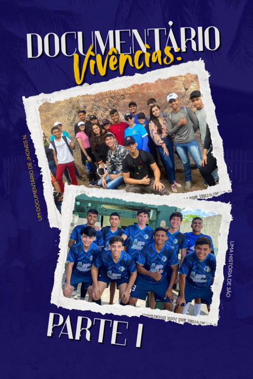 Documentário Vivências : Parte I poster