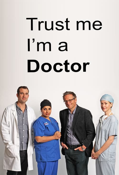 Poster Trust Me, I'm a Doctor