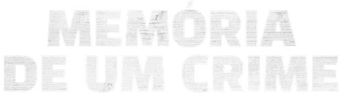 Memória de um Crime