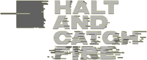 Halt and Catch Fire