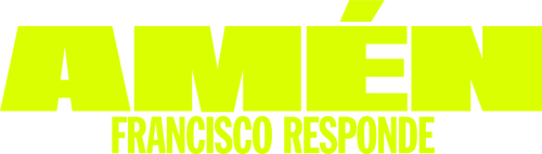 Amén: Francisco responde