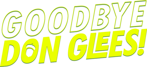 Goodbye, Don Glees!