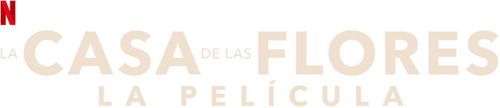 La Casa de Las Flores: La Película
