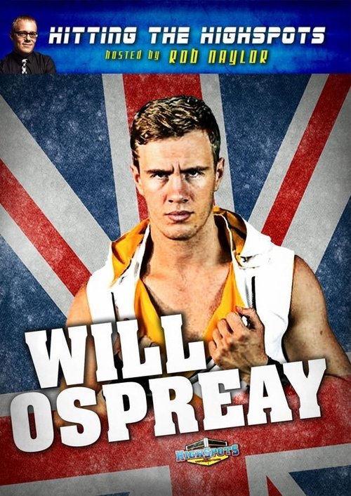 Hitting The Highspots - Will Ospreay (2016) poster