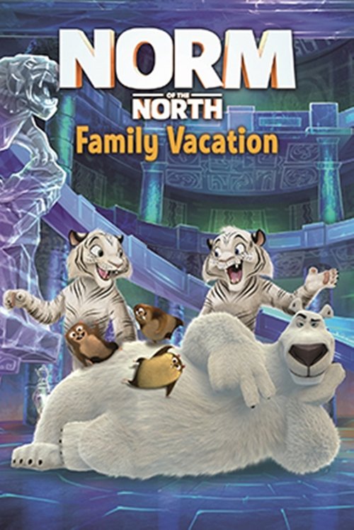 Norm of the North : Family Vacation 2019