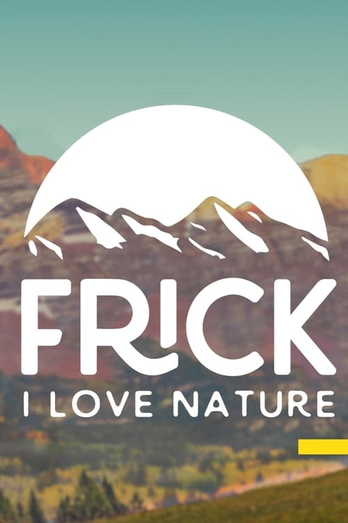 Poster Frick, I Love Nature