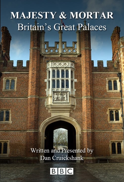 Majesty and Mortar: Britain's Great Palaces (2014)