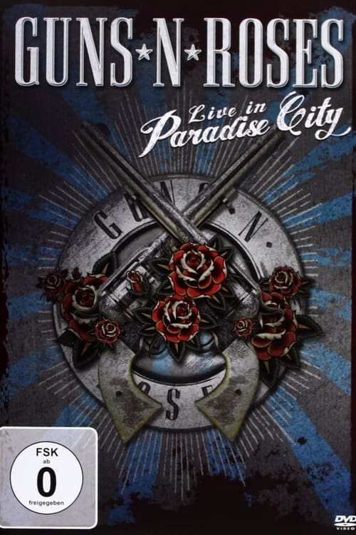 Guns N' Roses: Live in Paradise City (2012)