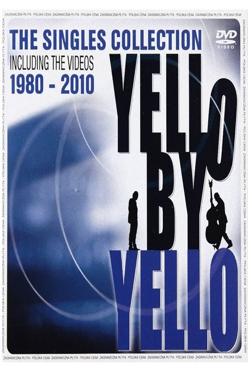 Yello – Yello By Yello (The Singles Collection Including The Videos 1980 - 2010)