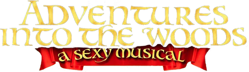 Adventures Into the Woods: A Sexy Musical