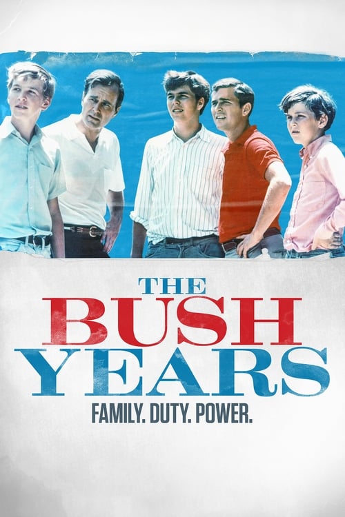 Poster The Bush Years: Family, Duty, Power