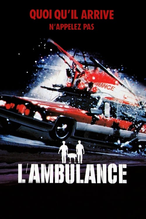 Schauen L'ambulance On-line Streaming