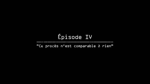 Image V13 : Ce procès n'est comparable à rien