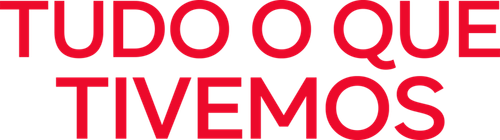 Tudo o que Tivemos - Logo 3