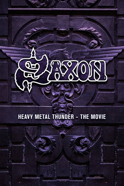 Saxon: Heavy Metal Thunder The Movie