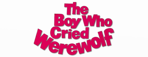 The Boy Who Cried Werewolf