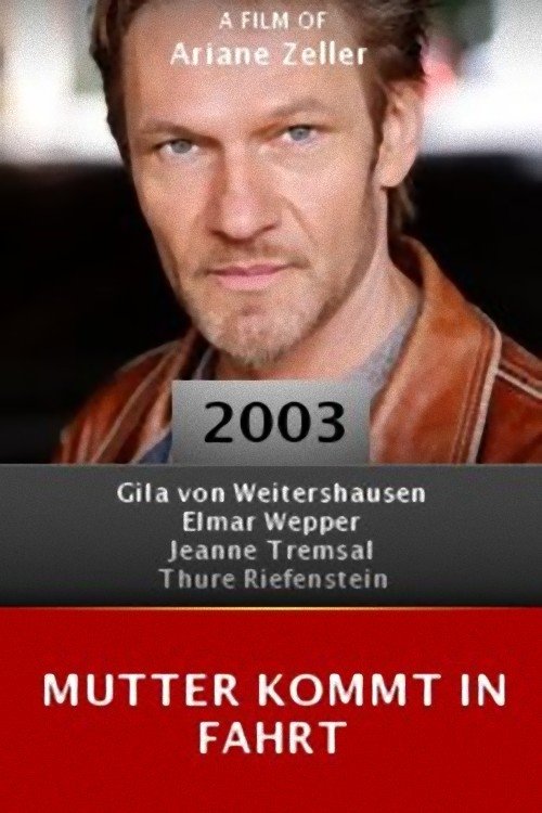 Mutter kommt in Fahrt 2003 Mutter kommt in Fahrt 2003