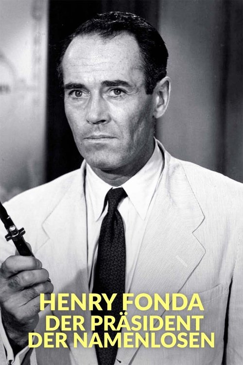 Henry Fonda - Der Präsident der Namenlosen Henry Fonda - Der Präsident der Namenlosen