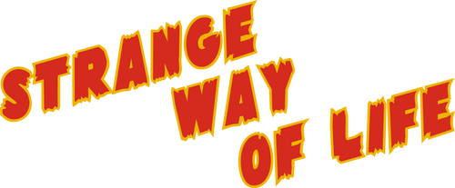 Strange Way of Life