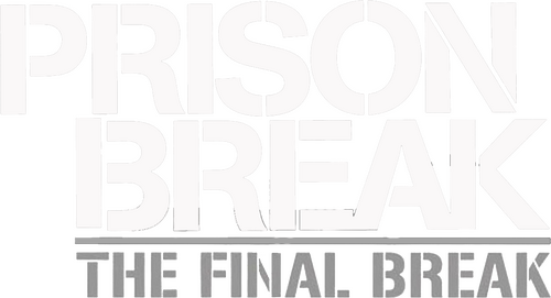 Prison Break: The Final Break