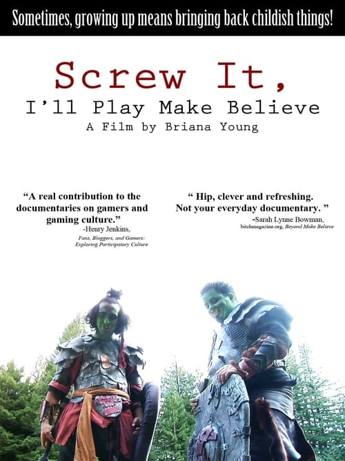 Poster Screw It, I'll Play Make Believe 2011