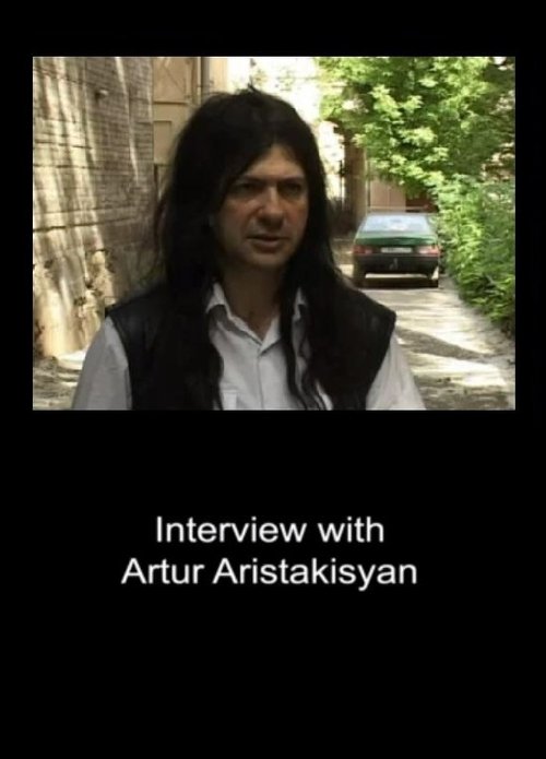 Interview with Artur Aristakisyan 2007