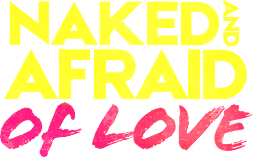 Naked and Afraid of Love