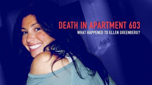 Death in Apartment 603: What Happened to Ellen Greenberg?