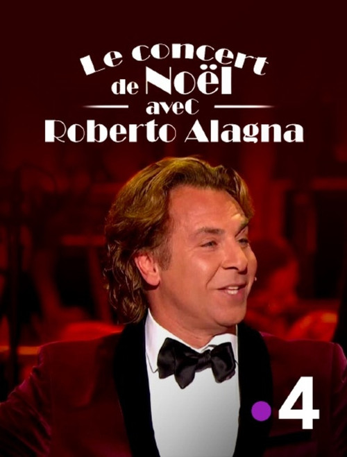 Le concert de Noël avec Roberto Alagna et l'orchestre philharmonique de Monte-Carlo film afişi