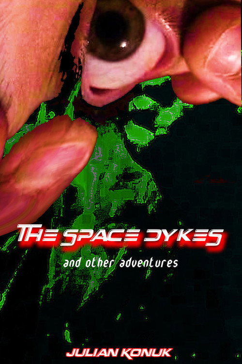 The Space Dykes and Other Adventures